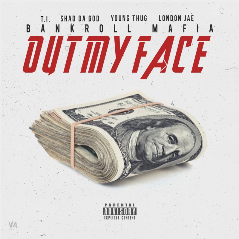 Bankroll Mafia Feat T I Shad Da God Young Thug London Jae Out My Face Letra Musixmatch Young thug & rich homie quan. bankroll mafia feat t i shad da god