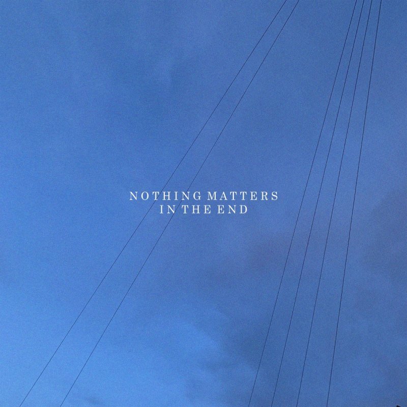Nothing matters the last. Nothing matters вопрос с хвостом.