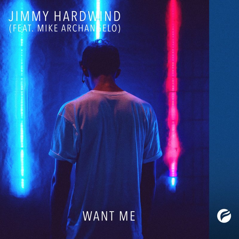 Jimmy Hardwind Feat Mike Archangelo Want Me Testo Musixmatch Jimmy Hardwind Feat Mike Archangelo Want Me Testo Musixmatch