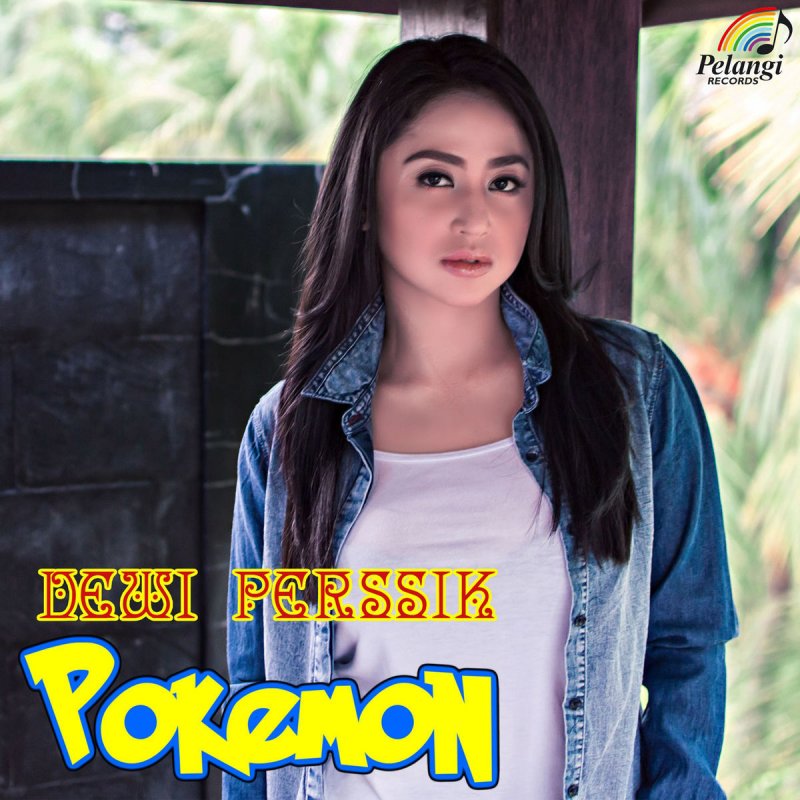 Dewi Perssik Pokemon Lyrics Musixmatch