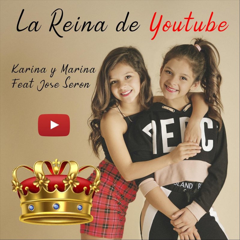 Letra De La Reina De Youtube De Karina Y Marina Feat Jose Seron Musixmatch Karina, la princesita está en la posición 373 del ranking de esta semana, su mejor puesto ha sido el 169º en agosto de 2020. karina y marina feat jose seron