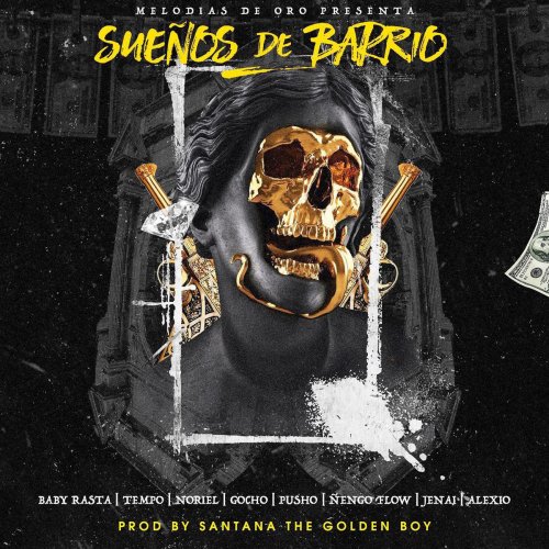 Sueños de Barrio (feat. Baby Rasta, Noriel, Nengo Flow, Tempo, Gocho, Alexio, Jenai & Pusho)
