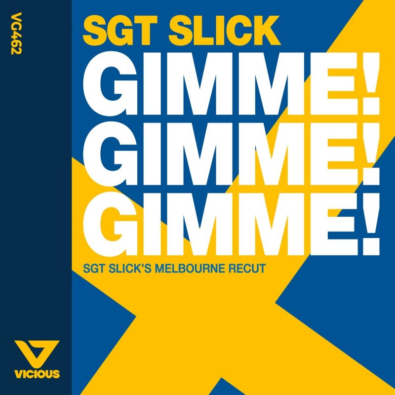 Sgt Slick Gimme Gimme Gimme Sgt Slick S Melbourne Recut Edit Lyrics Musixmatch