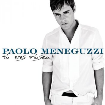 Paolo Meneguzzi: le canzoni, gli album, i testi e le ...