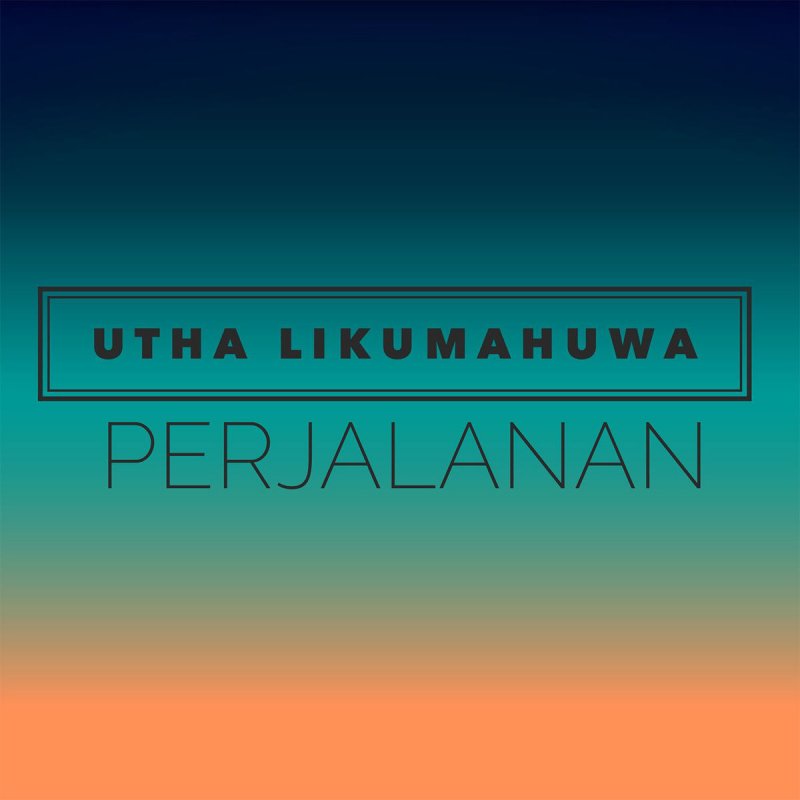 Utha Likumahuwa Esok Kan Masih Ada Lyrics Musixmatch