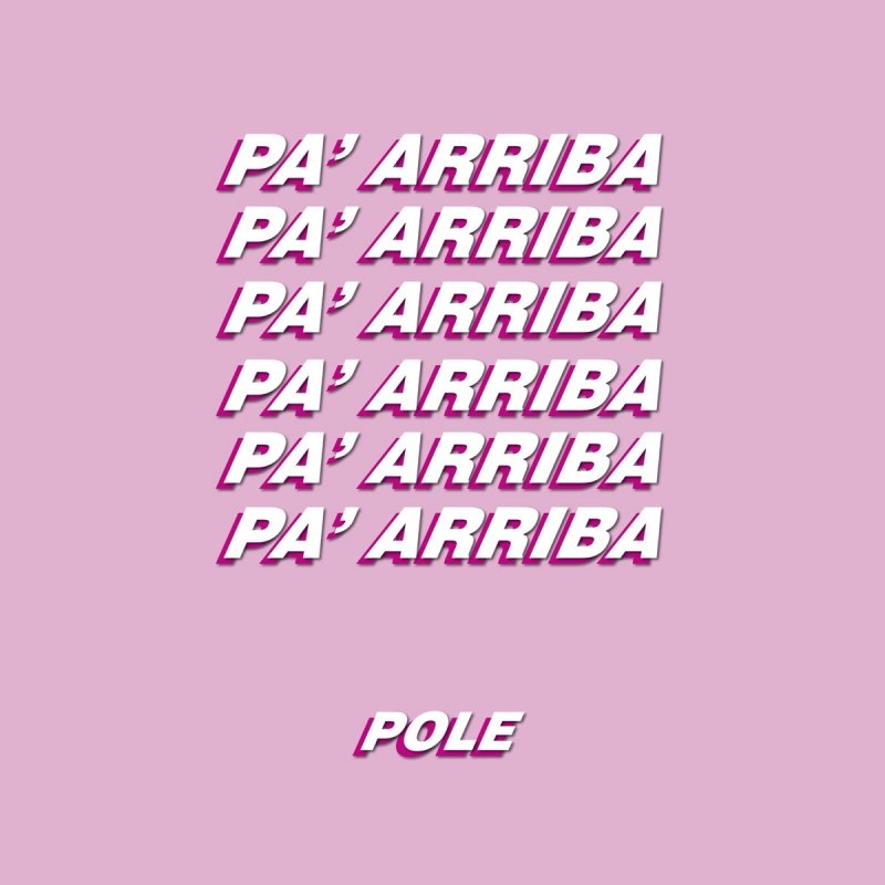 Pole Pa Arriba Lyrics Musixmatch Mirá para arriba (uoh) mira para abajo (uoh) veraás el camino que dios te ha marcado de amor y trabajo. pole pa arriba lyrics musixmatch