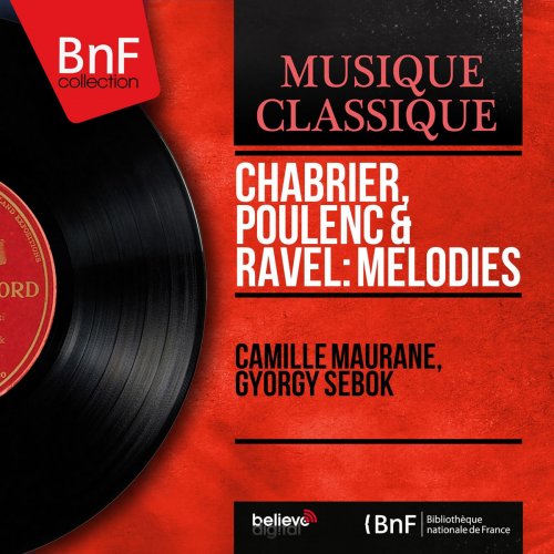 Chabrier, Poulenc & Ravel: Mélodies (Mono Version)