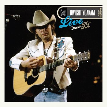 Live from Austin, Tx: Dwight Yoakam