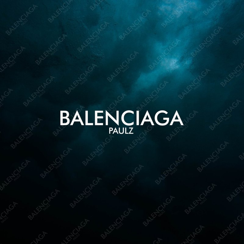 Paulz Balenciaga Lyrics | Musixmatch