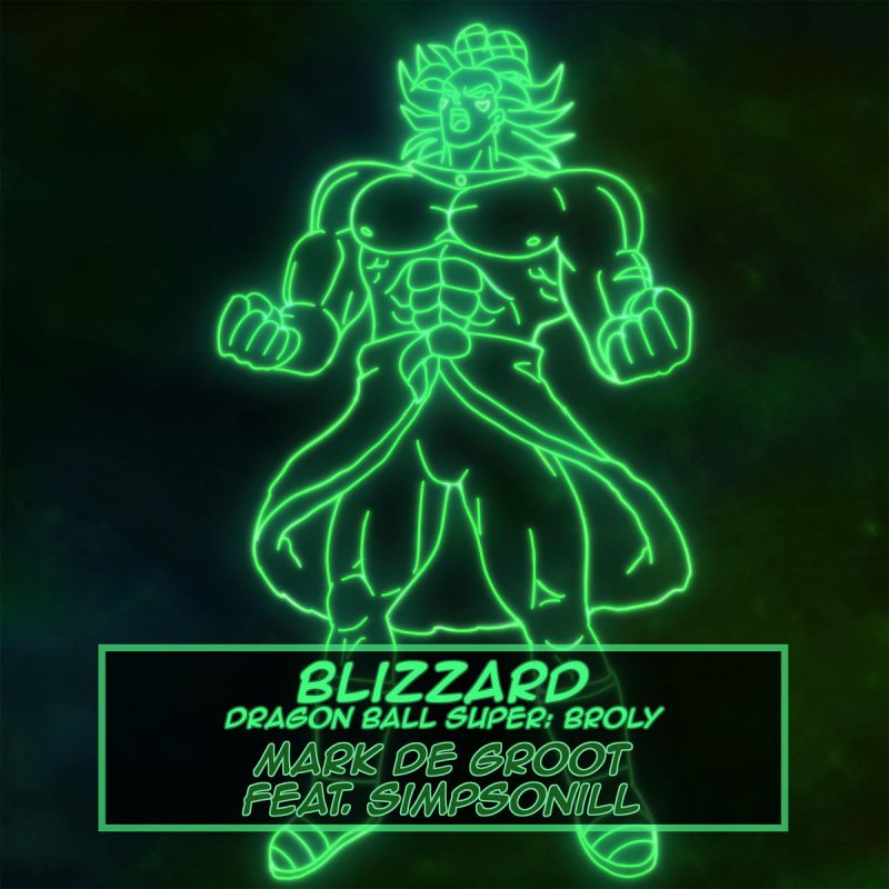 Mark De Groot Feat Simpsonill Blizzard Dragon Ball Super Broly