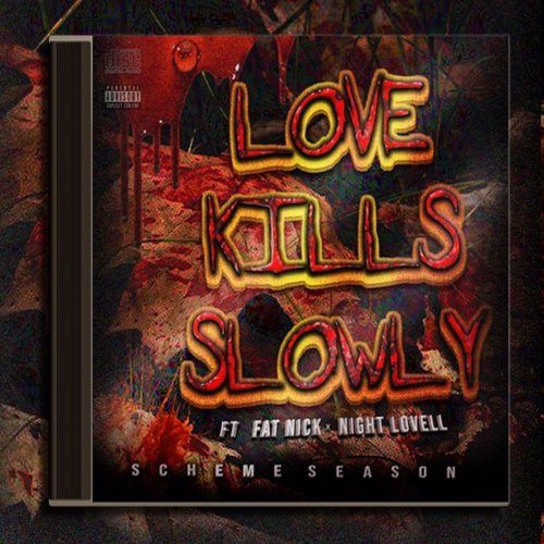 Love Kills Slowly (feat. Fat Nick & Night Lovell)