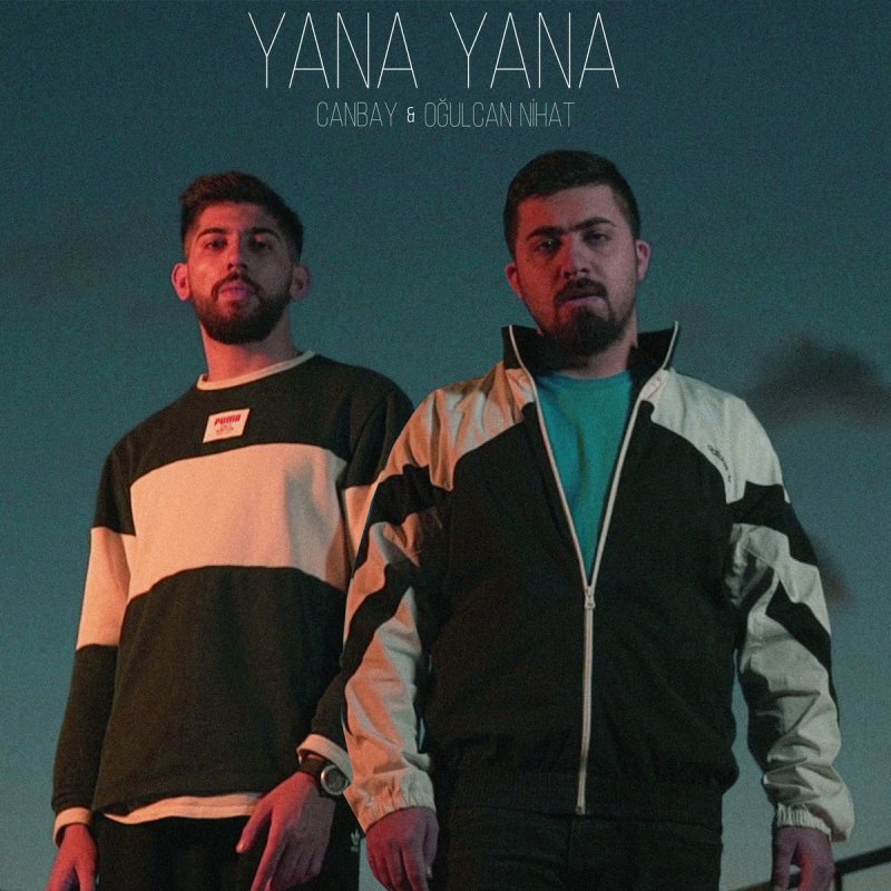 Canbay Ogulcan Nihat Yana Yana Lyrics Musixmatch