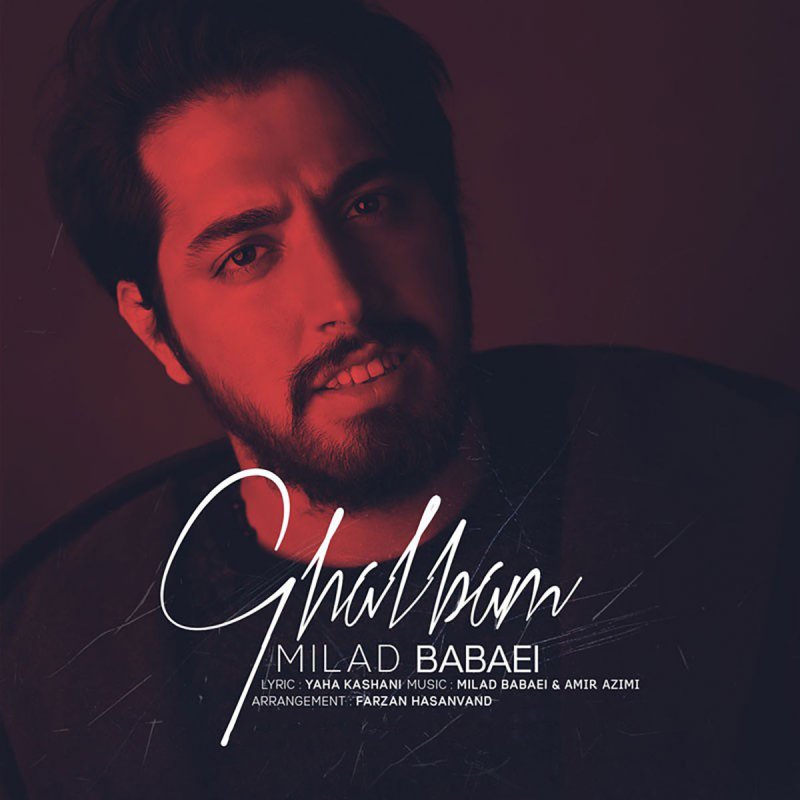 Milad Babaei Ghalbam Paroles Musixmatch