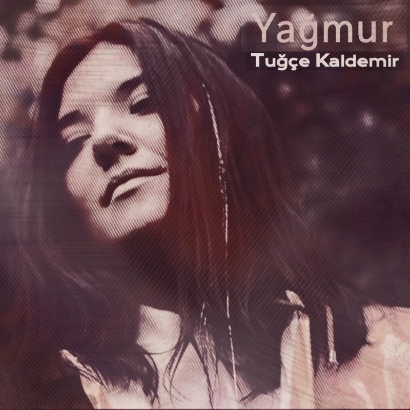 Tugce Kaldemir Yagmur Akustik Lyrics Musixmatch