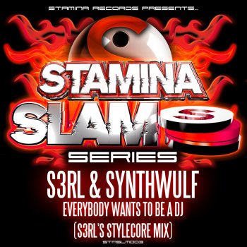 Everybody Wants To Be A DJ - S3RL's Stylecore Remix