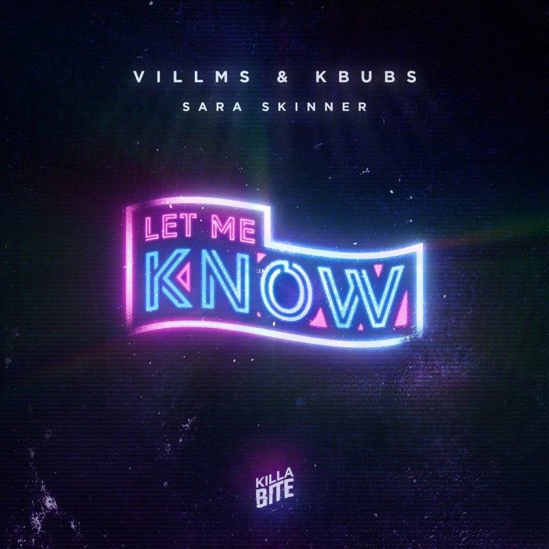 Villms Feat Kbubs Sara Skinner Let Me Know Paroles Musixmatch