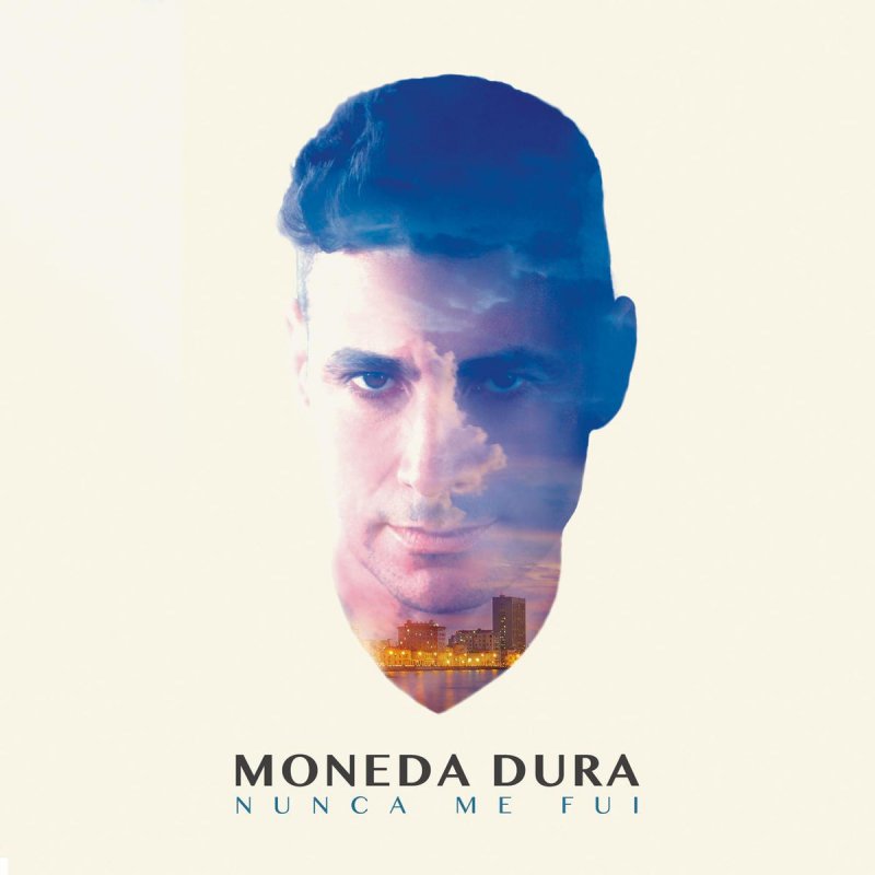 Moneda Dura - Nunca Me Fui Lyrics | Musixmatch