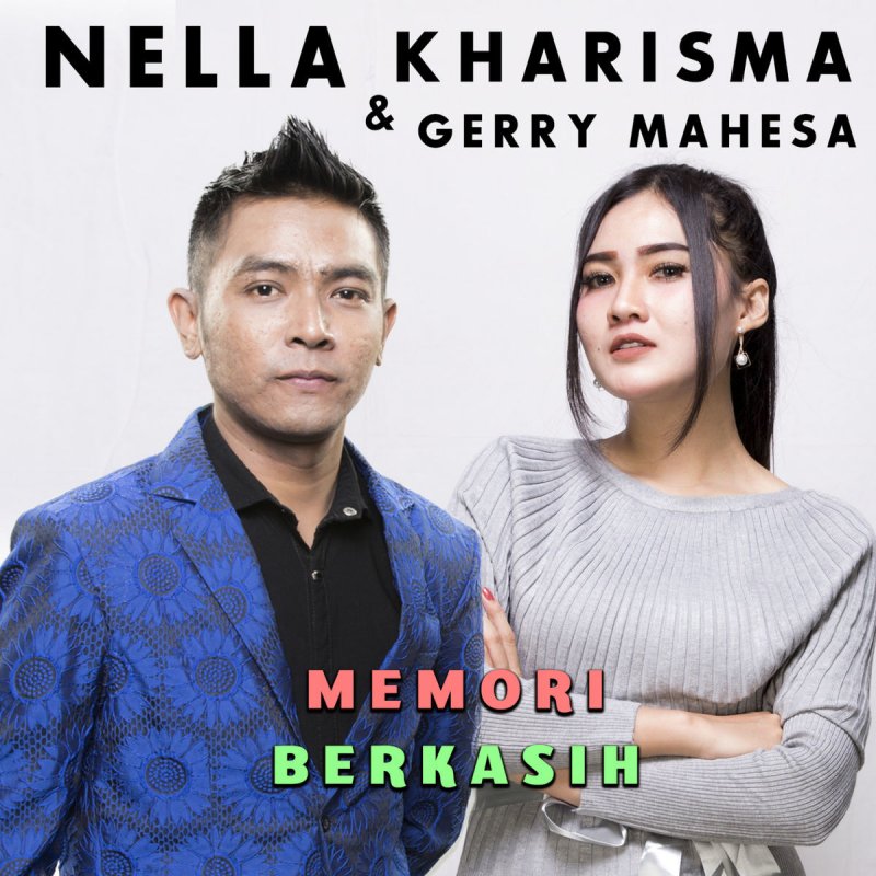 Nella Kharisma Feat Gerry Mahesa Memori Berkasih Testo Musixmatch