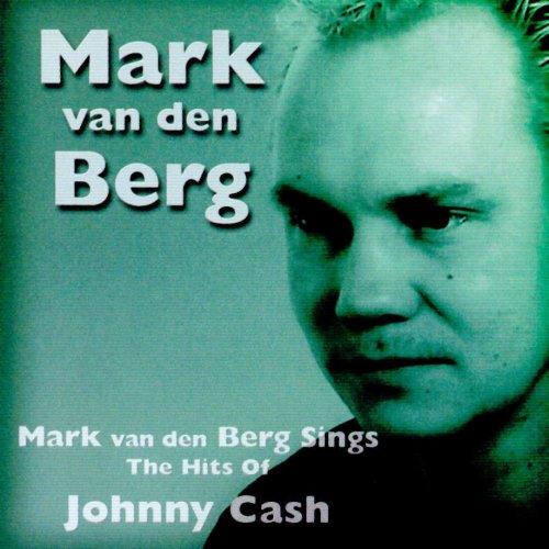 Mark Van Den Berg Sings the Hits of Johnny Cash