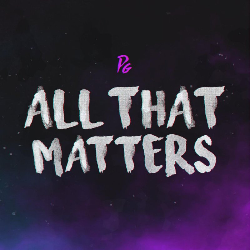 Monstah All That Matters Songtext Musixmatch