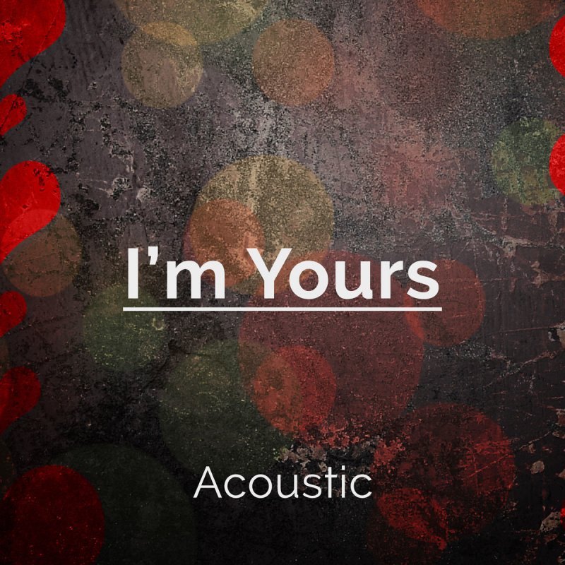 That i m yours. Lusaint. I'M yours фото песни. I'M yours lonelium обложка. Обложка с песни i'm yours lonelium