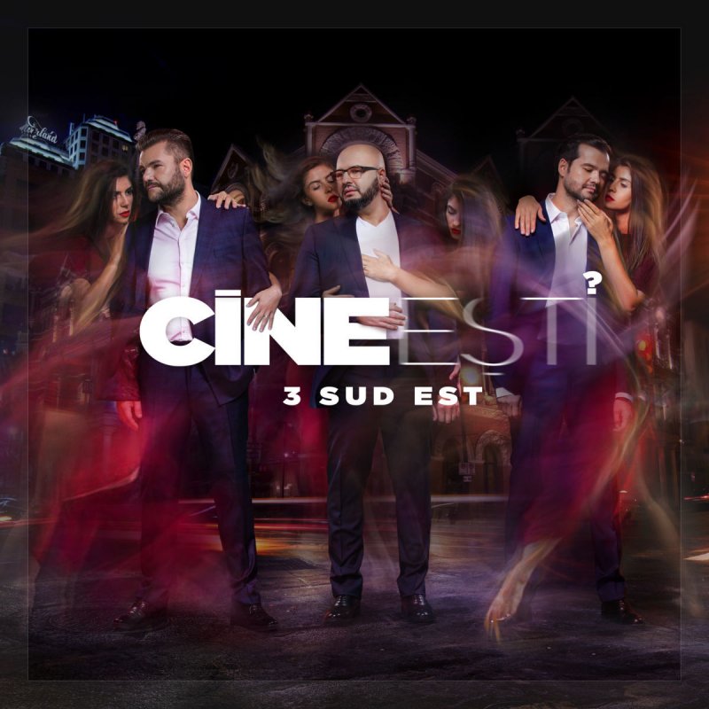 3 Sud Est Cine Esti Lyrics Musixmatch