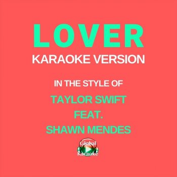 I Testi Delle Canzoni Dell Album Lover In The Style Of Taylor Swift Shawn Mendes Karaoke Version Single Di Global Karaoke Mtv