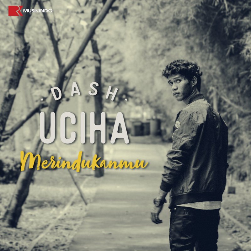 Dash Uciha Merindukanmu Lyrics Musixmatch Dash uciha merindukanmu lirik mp3 & mp4. dash uciha merindukanmu lyrics