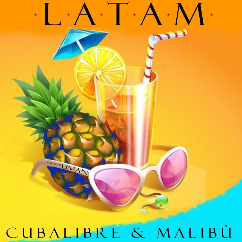 Latam Cubalibre Malibu Testo Musixmatch