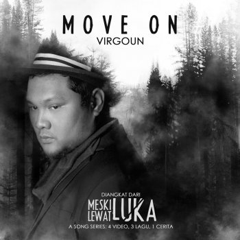 Move On By Virgoun Album Lyrics Musixmatch Song Lyrics And Translations