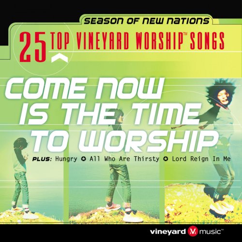 25 Top Vineyard Worship Songs (Come Now Is The Time To Worship)