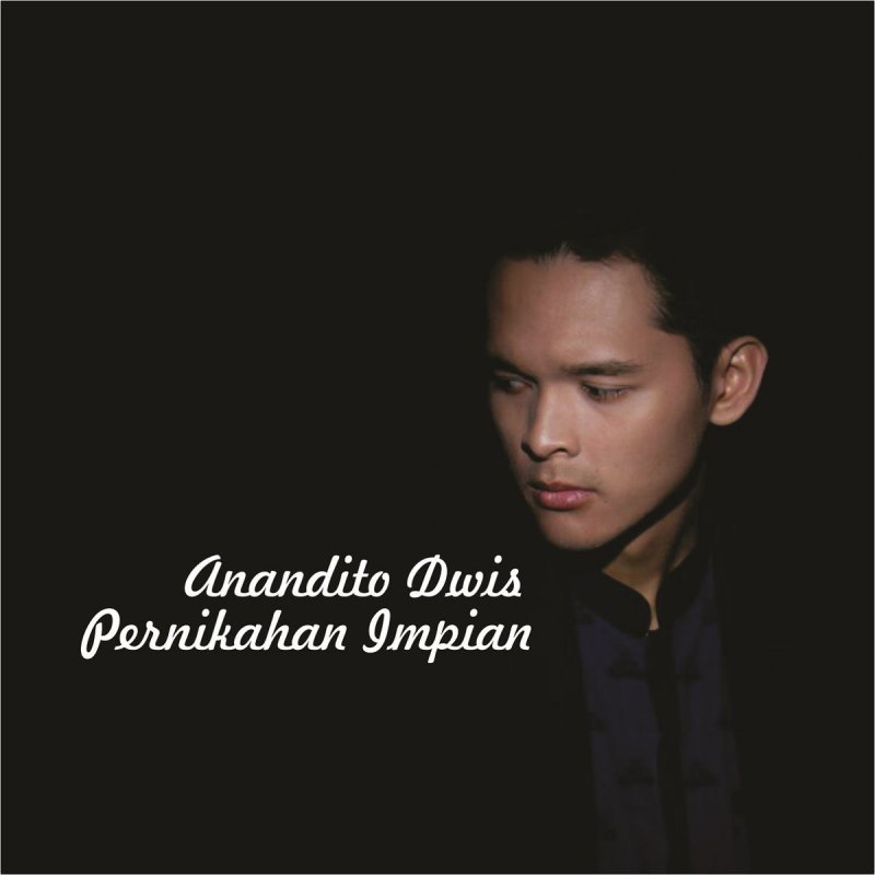 Anandito Dwis Pernikahan Impian Lyrics Musixmatch