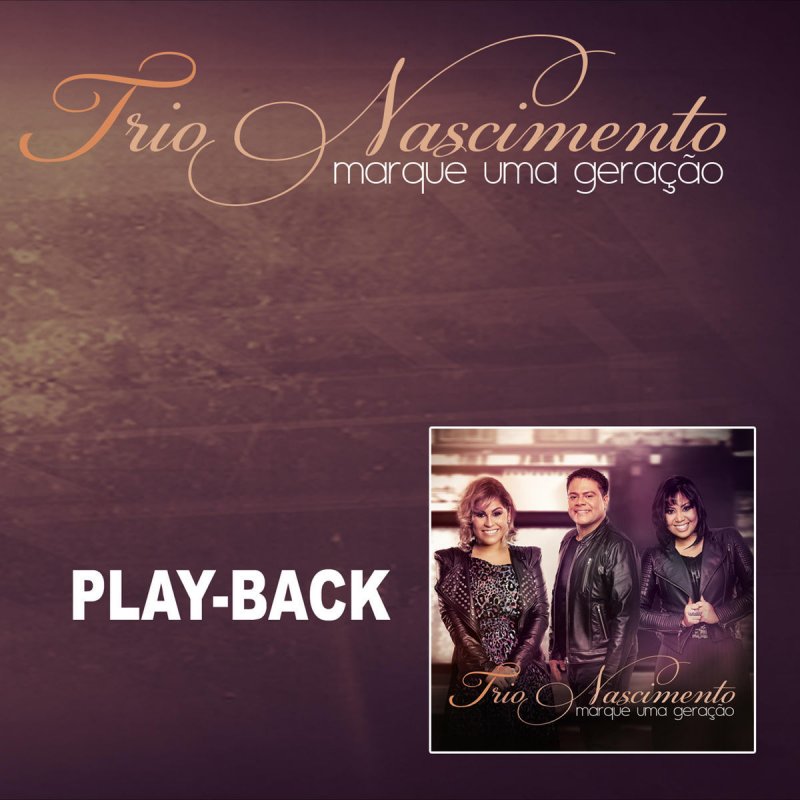 Trio Nascimento Chegou O Avivamento Playback Lyrics Musixmatch letra de tú no te imaginas. musixmatch