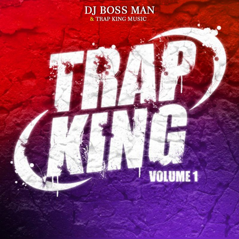 Trap man. Trap King. DJ Boss. Cucco King Trap.