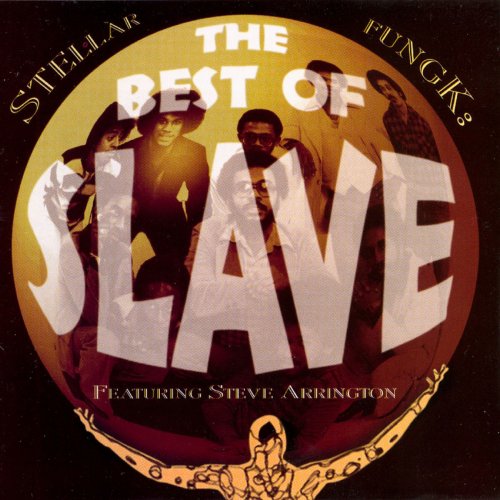 Stellar Fungk: The Best Of Slave, Featuring Steve Arrington