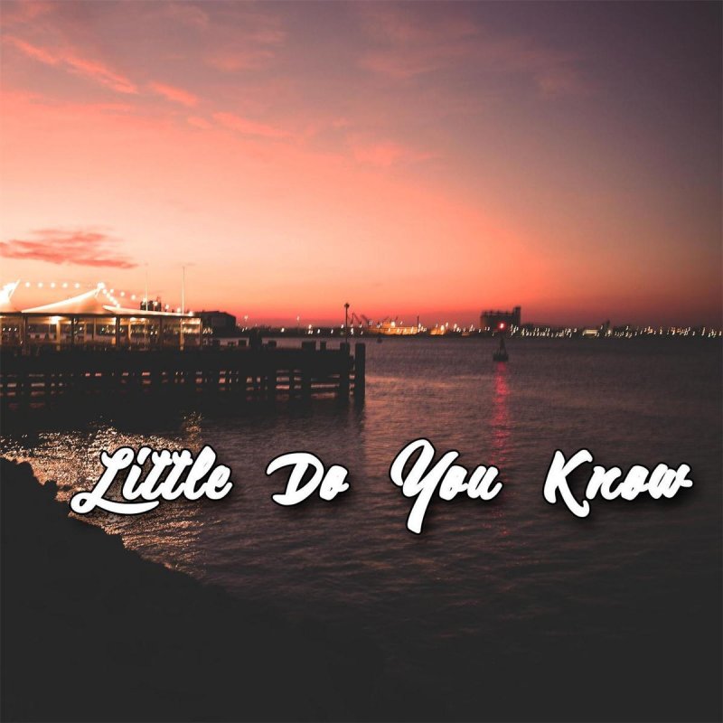 Jake Davey Feat Amber Jenkins Little Do You Know Lyrics Musixmatch