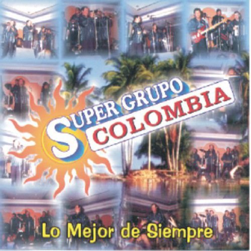 Super Grupo Colombia - Lo Mejor De Siempre