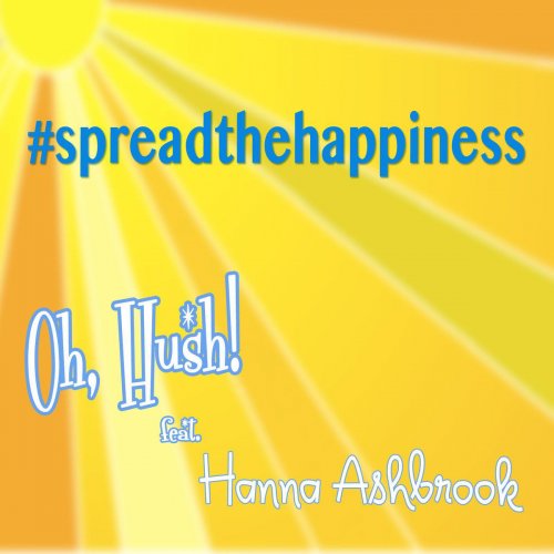 Spread the Happiness (feat. Hanna Ashbrook)