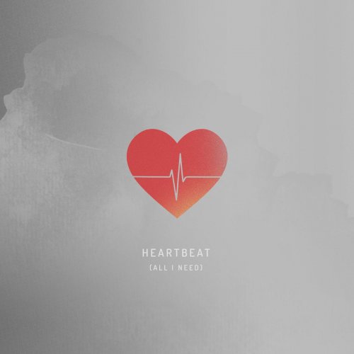 Heartbeat (All I Need)