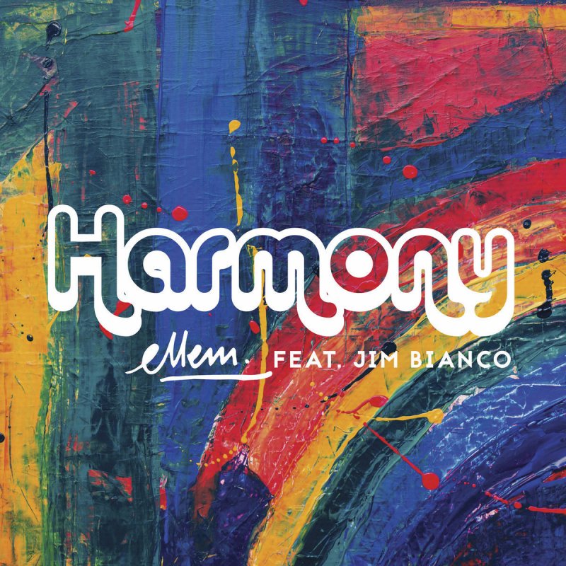 Ellem Feat Jim Bianco Harmony Lyrics Musixmatch