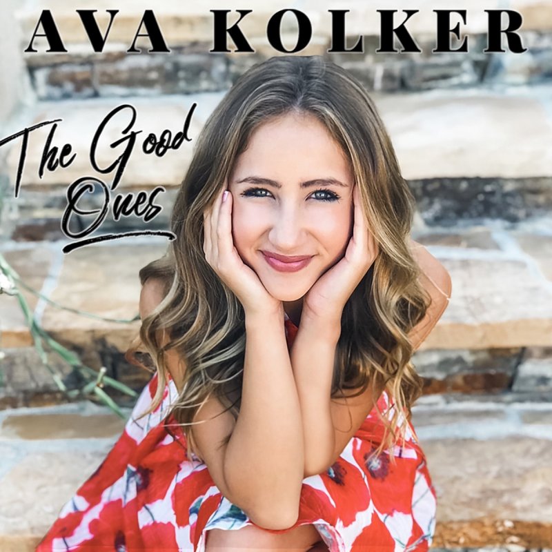 Ava Kolker The Good Ones Songtext Musixmatch