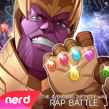 The Avengers Infinity War Rap Battle By Nerdout Album Lyrics