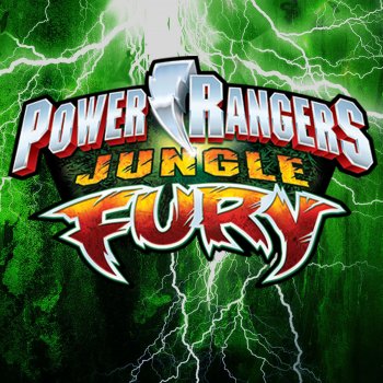 Power Rangers: Jungle Fury by Power Rangers: Jungle Fury album lyrics