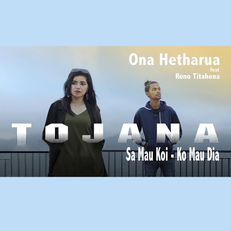 Ona Hetharua Tojana Sa Mau Koi Ko Mau Dia Feat Reno Titahena Lyrics Musixmatch