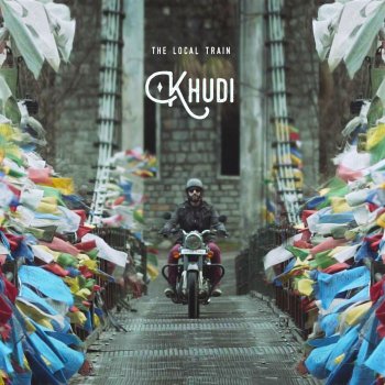 Khudi By The Local Train Album Lyrics Musixmatch Let us leave this place. khudi by the local train album lyrics
