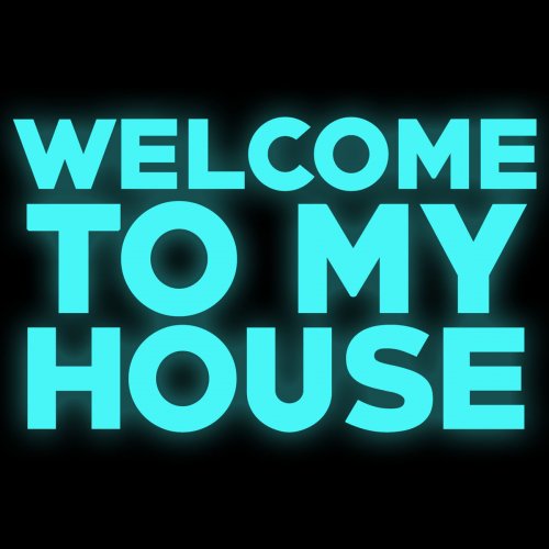 Welcome to My House
