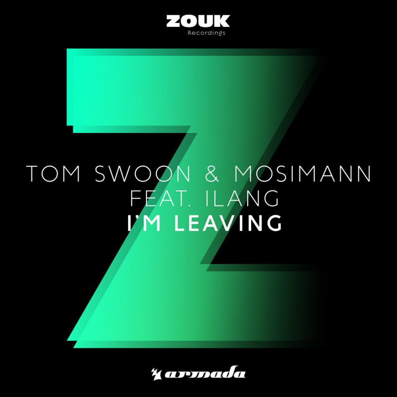 Tom Swoon, Mosimann Ilang - I'm Leaving Lyrics |