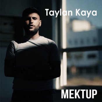 Mektup Testo Taylan Kaya Mtv Testi E Canzoni