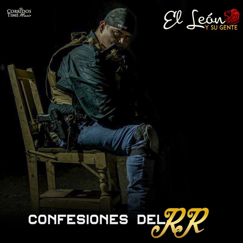 El León Y Su Gente Confesiones Del Rr Lyrics Musixmatch