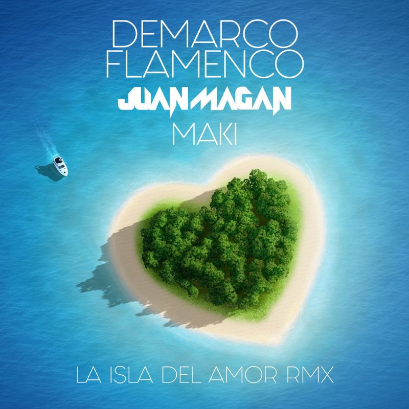 Sintético 92+ Foto Demarco Flamenco Feat. Maki - La Isla Del Amor ...
